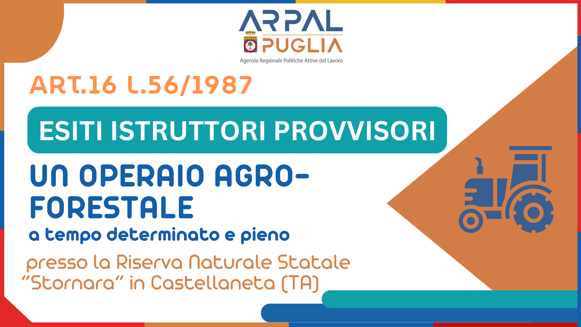 Art. 16 L. 56/1987 - Avviamento a selezione finalizzato all’assunzione, a tempo pieno e determinato per massimo 3 (tre) mesi, di n. 1 (una) unità lavorativa